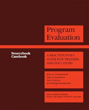Bild des Verkufers fr Program Evaluation : A Practitioners Guide for Trainers and Educators zum Verkauf von AHA-BUCH GmbH
