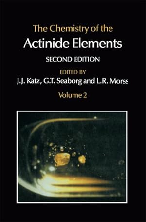 Bild des Verkufers fr The Chemistry of the Actinide Elements : Volume 2 zum Verkauf von AHA-BUCH GmbH