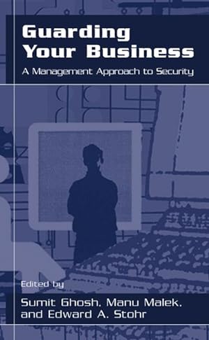 Imagen del vendedor de Guarding Your Business : A Management Approach to Security a la venta por AHA-BUCH GmbH