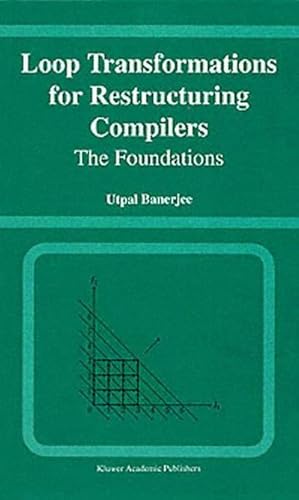 Bild des Verkufers fr Loop Transformations for Restructuring Compilers : The Foundations zum Verkauf von AHA-BUCH GmbH