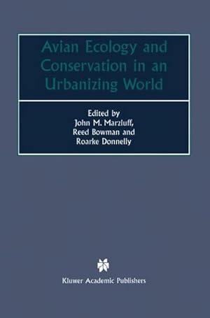 Bild des Verkufers fr Avian Ecology and Conservation in an Urbanizing World zum Verkauf von AHA-BUCH GmbH