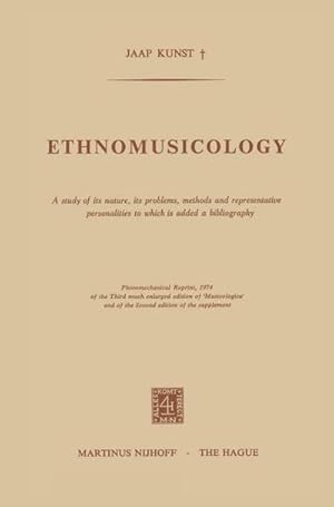 Seller image for Ethnomusicology : A study of its nature, its problems, methods and representative personalities to which is added a bibliography for sale by AHA-BUCH GmbH
