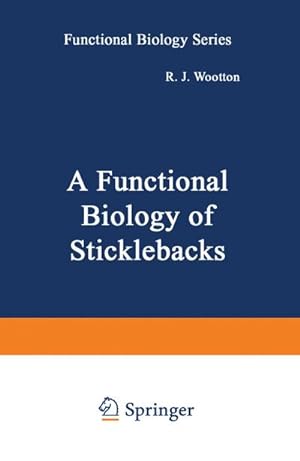 Seller image for A Functional Biology of Sticklebacks for sale by AHA-BUCH GmbH