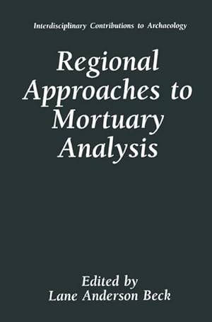Bild des Verkufers fr Regional Approaches to Mortuary Analysis zum Verkauf von AHA-BUCH GmbH