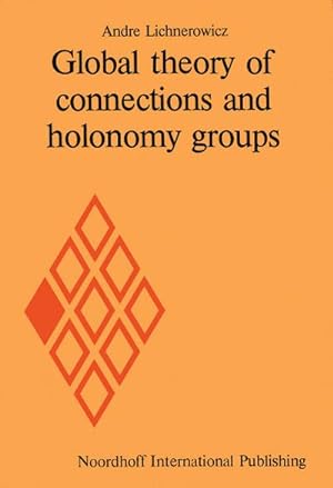 Bild des Verkufers fr Global theory of connections and holonomy groups zum Verkauf von AHA-BUCH GmbH