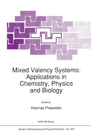 Imagen del vendedor de Mixed Valency Systems: Applications in Chemistry, Physics and Biology a la venta por AHA-BUCH GmbH