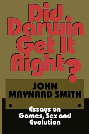 Seller image for Did Darwin Get It Right? : Essays on Games, Sex and Evolution for sale by AHA-BUCH GmbH