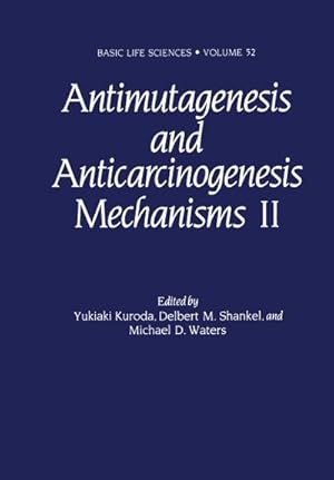 Imagen del vendedor de Antimutagenesis and Anticarcinogenesis Mechanisms II a la venta por AHA-BUCH GmbH