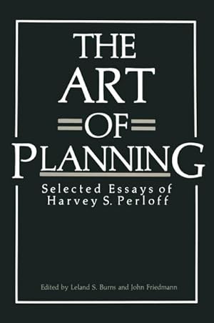 Bild des Verkufers fr The Art of Planning : Selected Essays of Harvey S. Perloff zum Verkauf von AHA-BUCH GmbH