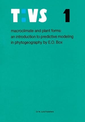 Seller image for Macroclimate and Plant Forms : An Introduction to Predictive Modeling in Phytogeography for sale by AHA-BUCH GmbH