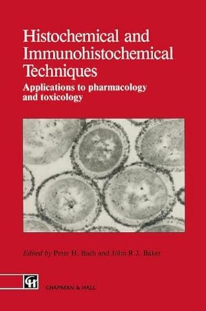 Immagine del venditore per Histochemical and Immunohistochemical Techniques : Applications to pharmacology and toxicology venduto da AHA-BUCH GmbH