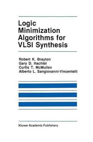 Seller image for Logic Minimization Algorithms for VLSI Synthesis for sale by AHA-BUCH GmbH