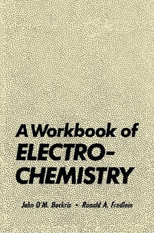 Bild des Verkufers fr A Workbook of Electrochemistry zum Verkauf von AHA-BUCH GmbH