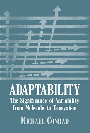 Bild des Verkufers fr Adaptability : The Significance of Variability from Molecule to Ecosystem zum Verkauf von AHA-BUCH GmbH