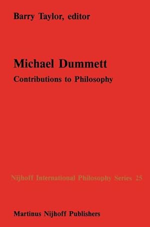 Imagen del vendedor de Michael Dummett : Contributions to Philosophy a la venta por AHA-BUCH GmbH