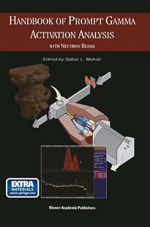 Seller image for Handbook of Prompt Gamma Activation Analysis : with Neutron Beams for sale by AHA-BUCH GmbH