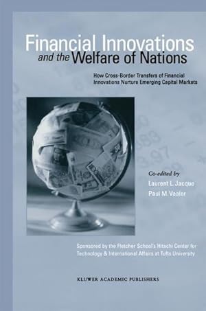 Seller image for Financial Innovations and the Welfare of Nations : How Cross-Border Transfers of Financial Innovations Nurture Emerging Capital Markets for sale by AHA-BUCH GmbH