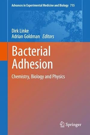 Immagine del venditore per Bacterial Adhesion : Chemistry, Biology and Physics venduto da AHA-BUCH GmbH