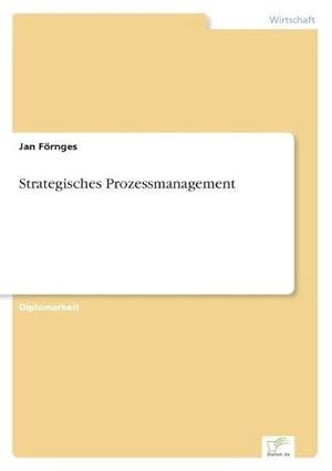 Immagine del venditore per Strategisches Prozessmanagement venduto da AHA-BUCH GmbH