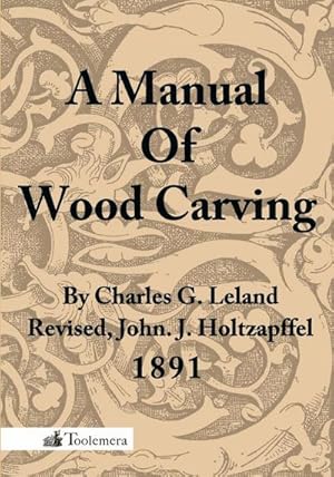 Immagine del venditore per A Manual of Wood Carving venduto da AHA-BUCH GmbH