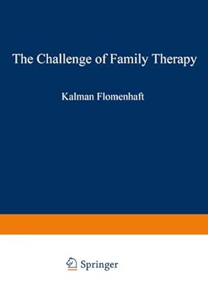 Immagine del venditore per The Challenge of Family Therapy : A Dialogue for Child Psychiatric Educators venduto da AHA-BUCH GmbH