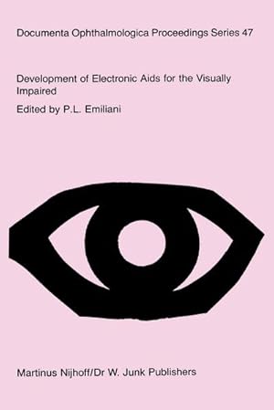 Seller image for Development of Electronic Aids for the Visually Impaired : Proceedings of a workshop on the Rehabilitation of the Visually Impaired, held at the Institute for Research on Electromagnetic Waves of the National Research Council, Florence, Italy. Sponsored by the Commission of the European Communities for sale by AHA-BUCH GmbH