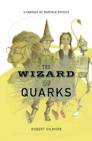 Seller image for The Wizard of Quarks : A Fantasy of Particle Physics for sale by AHA-BUCH GmbH