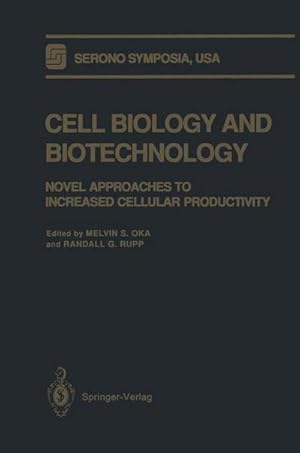 Imagen del vendedor de Cell Biology and Biotechnology : Novel Approaches to Increased Cellular Productivity a la venta por AHA-BUCH GmbH