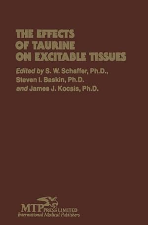 Seller image for The Effects of Taurine on Excitable Tissues : Proceedings of the 21st Annual A. N. Richards Symposium of the Physiological Society of Philadelphia, Valley Forge, Pennsylvania, April 2324, 1979 for sale by AHA-BUCH GmbH
