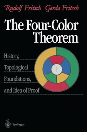 Imagen del vendedor de The Four-Color Theorem : History, Topological Foundations, and Idea of Proof a la venta por AHA-BUCH GmbH