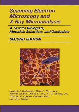 Seller image for Scanning Electron Microscopy and X-Ray Microanalysis : A Text for Biologists, Materials Scientists, and Geologists for sale by AHA-BUCH GmbH