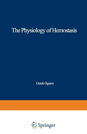 Seller image for The Physiology of Hemostasis for sale by AHA-BUCH GmbH