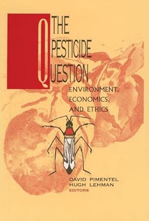 Bild des Verkufers fr The Pesticide Question : Environment, Economics and Ethics zum Verkauf von AHA-BUCH GmbH