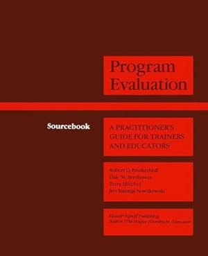 Imagen del vendedor de Program Evaluation : A Practitioners Guide for Trainers and Educators a la venta por AHA-BUCH GmbH