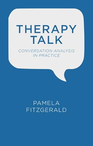 Seller image for Therapy Talk : Conversation Analysis in Practice for sale by AHA-BUCH GmbH