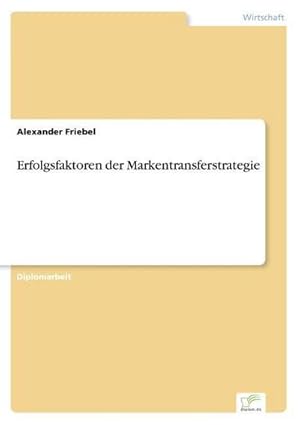 Seller image for Erfolgsfaktoren der Markentransferstrategie for sale by AHA-BUCH GmbH