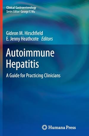 Bild des Verkufers fr Autoimmune Hepatitis : A Guide for Practicing Clinicians zum Verkauf von AHA-BUCH GmbH