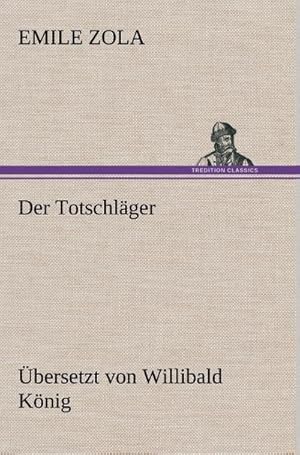 Bild des Verkufers fr Der Totschlger : bersetzung: Willibald Knig zum Verkauf von AHA-BUCH GmbH