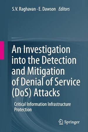 Seller image for An Investigation into the Detection and Mitigation of Denial of Service (DoS) Attacks : Critical Information Infrastructure Protection for sale by AHA-BUCH GmbH
