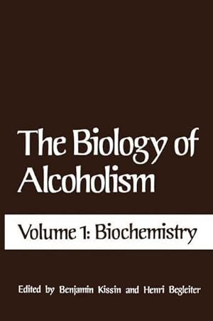 Bild des Verkufers fr The Biology of Alcoholism : Volume 1: Biochemistry zum Verkauf von AHA-BUCH GmbH