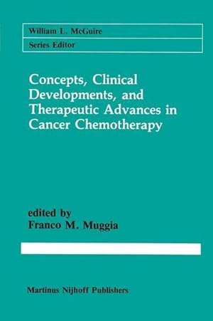 Bild des Verkufers fr Concepts, Clinical Developments, and Therapeutic Advances in Cancer Chemotherapy zum Verkauf von AHA-BUCH GmbH