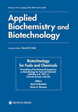 Seller image for Biotechnology for Fuels and Chemicals : Proceedings of the Nineteenth Symposium on Biotechnology for Fuels and Chemicals Held May 4-8. 1997, at Colorado Springs, Colorado for sale by AHA-BUCH GmbH