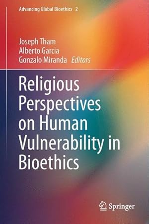 Immagine del venditore per Religious Perspectives on Human Vulnerability in Bioethics venduto da AHA-BUCH GmbH