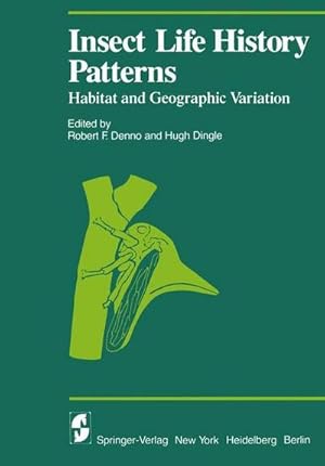 Seller image for Insect Life History Patterns : Habitat and Geographic Variation for sale by AHA-BUCH GmbH