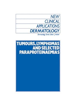Bild des Verkufers fr Tumours, Lymphomas and Selected Paraproteinaemias zum Verkauf von AHA-BUCH GmbH
