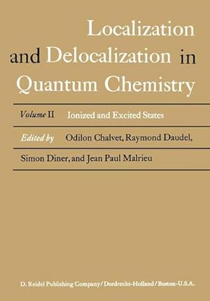 Seller image for Localization and Delocalization in Quantum Chemistry : Ionized and Excited States for sale by AHA-BUCH GmbH