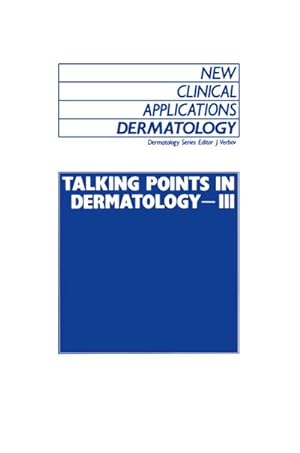 Bild des Verkufers fr Talking Points in Dermatology - III zum Verkauf von AHA-BUCH GmbH