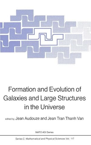Image du vendeur pour Formation and Evolution of Galaxies and Large Structures in the Universe mis en vente par AHA-BUCH GmbH