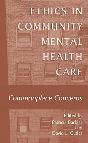 Bild des Verkufers fr Ethics in Community Mental Health Care : Commonplace Concerns zum Verkauf von AHA-BUCH GmbH