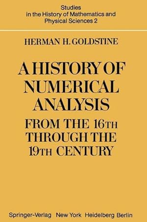 Bild des Verkufers fr A History of Numerical Analysis from the 16th through the 19th Century zum Verkauf von AHA-BUCH GmbH